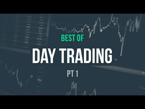 Best of Day Trading · Part 1